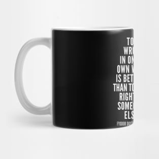 Fyodor Dostoyevsky Inspirational Quote: To Go Wrong In One’s Own Way Mug